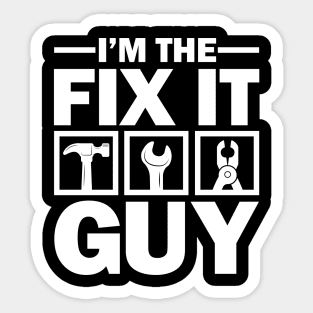 I'm The Fix It Guy - Handyman Sticker